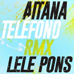 Aitana & Lele Pons - Telefono (Remix)